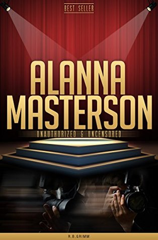 Read Alanna Masterson Unauthorized & Uncensored (All Ages Deluxe Edition with Videos) - R.B. Grimm file in ePub