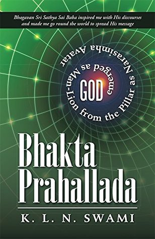 Download Bhakta Prahallada: God emerged as Man-Lion from the Pillar as Narasimha Avatar - K. L. N. Swami | PDF