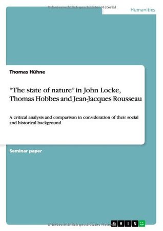 Read online The state of nature in John Locke, Thomas Hobbes and Jean-Jacques Rousseau - Thomas Hühne file in ePub
