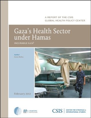 Read Gaza's Health Sector under Hamas: Incurable Ills? - Haim Malka | ePub