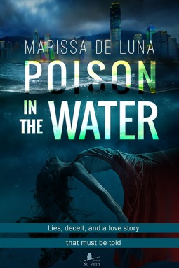 Read online Poison in the Water: Lies, deceit, and a love story that must be told - Marissa De Luna file in PDF