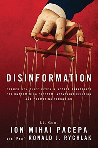 Read Disinformation: Former Spy Chief Reveals Secret Strategies for Undermining Freedom, Attacking Religion, and Promoting Terrorism - Ion Mihai Pacepa file in ePub