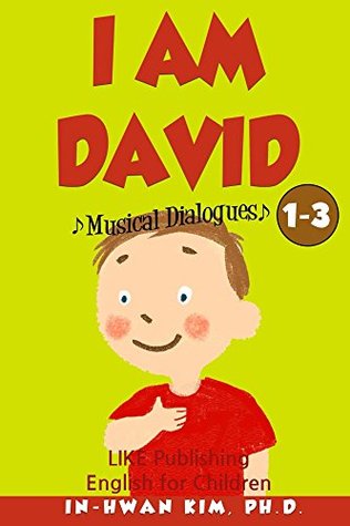 Read I Am David Musical Dialogues (English for Children Picture Book Book 3) - In-Hwan Kim | ePub