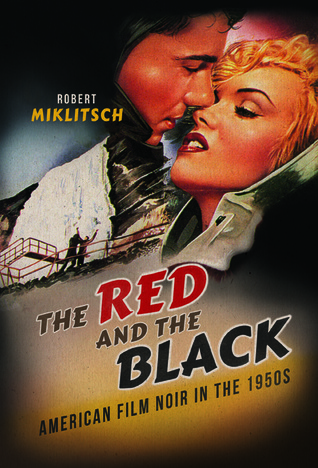Read The Red and the Black: American Film Noir in the 1950s - Robert Miklitsch | PDF