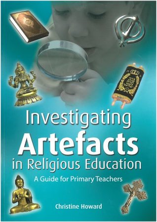 Read online Investigating Artefacts in Religious Education - Christine Howard | ePub