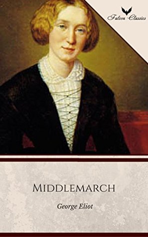 Read Middlemarch (Falcon Classics) [The 50 Best Classic Books Ever - # 10] - George Eliot file in ePub