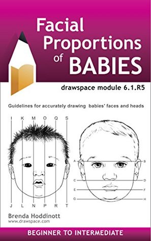 Download Facial Proportions of Babies: drawspace module 6.1.R5 - Brenda Hoddinott | PDF