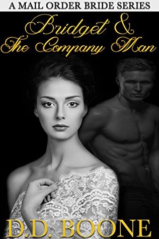 Read Bridget and the Company Man (Mail Order Bride #2) - D.D. Boone file in PDF