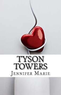 Download Tyson Towers: Will Samantha Get the Job or Mr. Tyson's Heart? Maybe Both. But Before Any of That Happens There Are Always Obstacles to Face. - Jennifer Marie file in PDF
