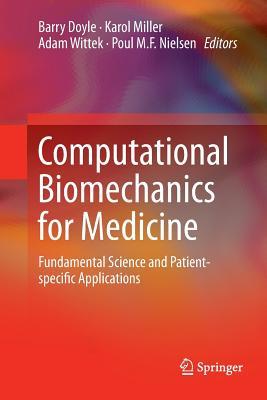 Read Computational Biomechanics for Medicine: Fundamental Science and Patient-Specific Applications - Barry Marshall | PDF