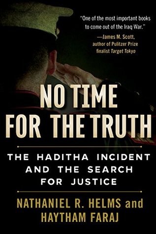 Download No Time for the Truth: The Haditha Incident and the Search for Justice - Nathaniel R. Helms file in PDF