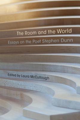 Read The Room and the World: Essays on the Poet Stephen Dunn - Laura McCullough file in PDF