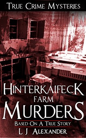 Download Hinterkaifeck Farm Murders: Based on a true story (True Crime Mysteries Book 1) - L.J. Alexander file in PDF