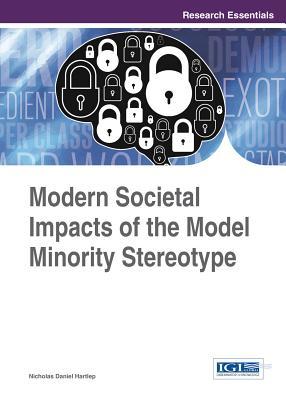 Read online Modern Societal Impacts of the Model Minority Stereotype - Nicholas Daniel Hartlep file in PDF