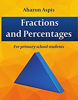 Read Math Learning & Exercises: Fractions and Percentages for primary school students - Aharon Aspis | PDF