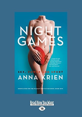 Read Night Games: Sex, Power and Sport (Large Print 16pt) - Anna Krien | PDF