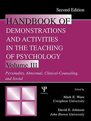 Read Handbook of Demonstrations and Activities in the Teaching of Psychology, Second Edition: Volume III: Personality, Abnormal, Clinical-Counseling, and Social:  & Activities in Teaching of Psych) - Mark E. Ware file in ePub