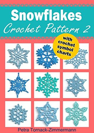 Download Snowflakes Crochet Pattern 2: with crochet symbol charts - Petra Tornack-Zimmermann file in PDF