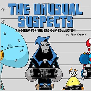 Read The Unusual Suspects: an Hooray for the Bad Guy collection - Tom Krohne file in PDF