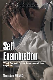 Download Self Examination: What You Will Never Know about Your Physician - Thomas Arno | PDF