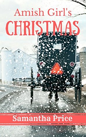 Read online Amish Girl's Christmas (Amish Foster Girls #1) - Samantha Price | PDF