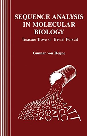 Download Sequence Analysis in Molecular Biology: Treasure Trove or Trivial Pursuit - Gunnar von Heijne | PDF