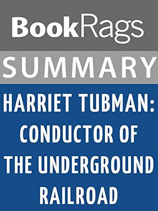 Read online Summary & Study Guide - Harriet Tubman: Conductor on the Underground Railroad - BookRags file in PDF