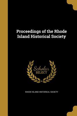 Read Proceedings of the Rhode Island Historical Society - Rhode Island Historical Society | PDF
