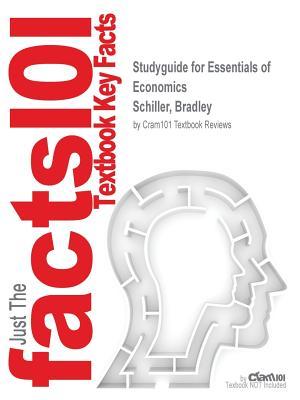 Download Studyguide for Essentials of Economics by Schiller, Bradley, ISBN 9781259736568 - Cram101 Textbook Reviews file in ePub