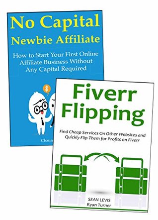 Read online How to Launch Your Own Small Internet Business from Scratch: Fiverr Freelancing & Affiliate Marketing for Beginners - Sean Levis file in ePub