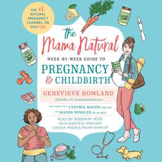 Download The Mama Natural Week-by-Week Guide to Pregnancy and Childbirth - Genevieve Howland file in PDF