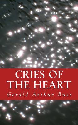 Read online Cries of the Heart: And other Excited Utterances - Gerald Arthur Buss file in ePub