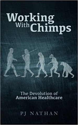Download Working With Chimps: The Devolution of American Healthcare - P.J. Nathan file in ePub