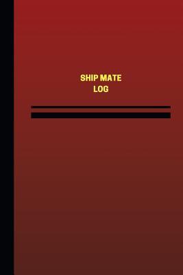 Read Ship Mate Log (Logbook, Journal - 124 Pages, 6 X 9 Inches): Ship Mate Logbook (Red Cover, Medium) - Unique Logbooks file in ePub