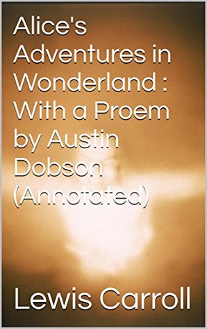 Read Alice's Adventures in Wonderland : With a Proem by Austin Dobson - Lewis Carroll | PDF