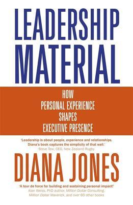 Read online Leadership Material: How Personal Experience Shapes Executive Presence - Diana Jones file in PDF