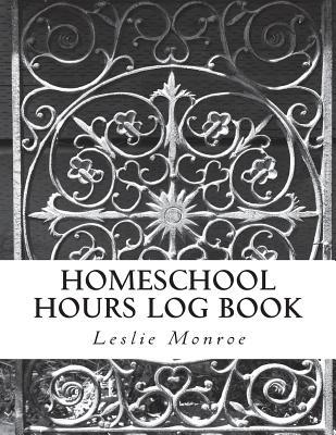 Read Homeschool Hours Log Book: For Missouri Moms to Plan and Document Law Requirements - Leslie Monroe file in PDF