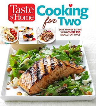 Read Taste of Home Cooking for Two: 224 Small Dishes with Big Flavor - Editors of Taste of Home file in PDF