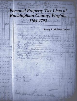 Read Personal Property Tax Lists of Buckingham County, Virginia 1764-1792 - Randy F. McNew Crouse file in ePub