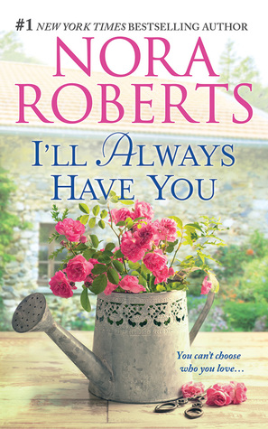 Read I'll Always Have You: Once More with Feeling Reflections - Nora Roberts | PDF