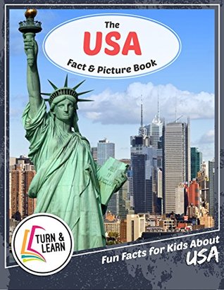 Read The USA Fact and Picture Book: Fun Facts for Kids About USA (Turn and Learn) - Gina McIntyre file in PDF