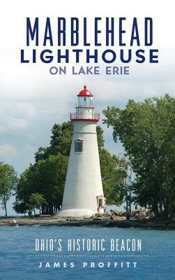 Download Marblehead Lighthouse on Lake Erie: Ohio's Historic Beacon - James Proffitt file in PDF