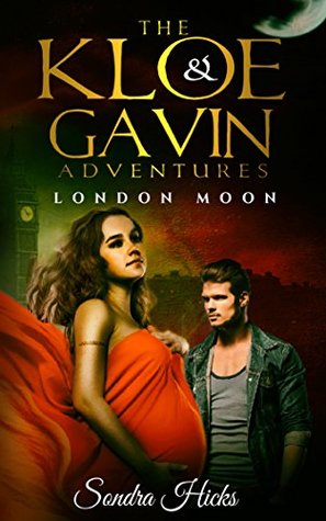 Read London Moon (The Kloe & Gavin Adventures Book 2) - Sondra Hicks | PDF