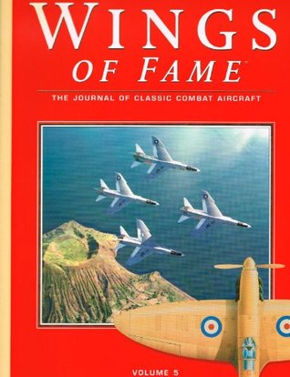 Read online Wings of Fame, The Journal of Classic Combat Aircraft - Vol. 5 - David Donald file in ePub