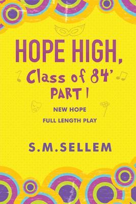 Read Hope High, Class of 84' Part One: New Hope (Young Adult Play): Urban/Comedy/Drama - S M Sellem | ePub