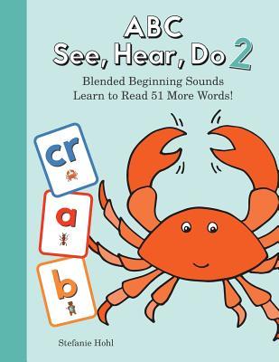 Read online ABC See, Hear, Do 2: Blended Beginning Sounds - Stefanie Hohl file in PDF