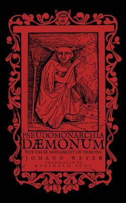 Read online Pseudomonarchia Daemonum: The False Monarchy of Demons - Johann Weyer file in PDF