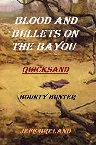 Read Stone: United States Bounty Hunter (Blood and Bullets on the Bayou) (Special Deputy U. S. Marshal Jake Stone, Lightning-Fast Gunfighter and Bounty Hunter  Bounty Hunter (Bounty Hunter Series) - Jeff Breland | ePub