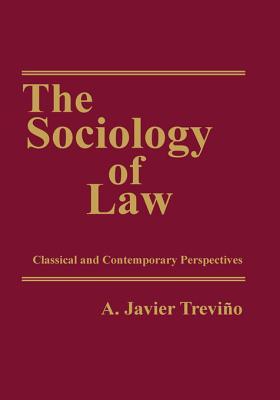 Read The Sociology of Law: Classical and Contemporary Perspectives - A. Javier Trevino | ePub