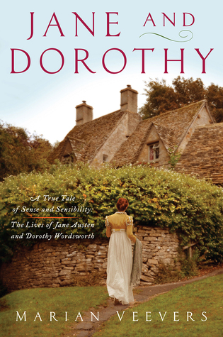 Download Jane and Dorothy: A True Tale of Sense and Sensibility: The Lives of Jane Austen and Dorothy Wordsworth - Marian Veevers file in PDF